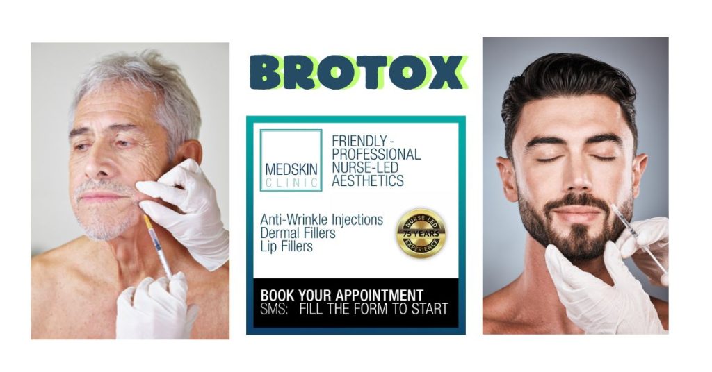 Brotox Men Anti wrinkle treatments botox beauty clinic aesthetic treatments private nurse